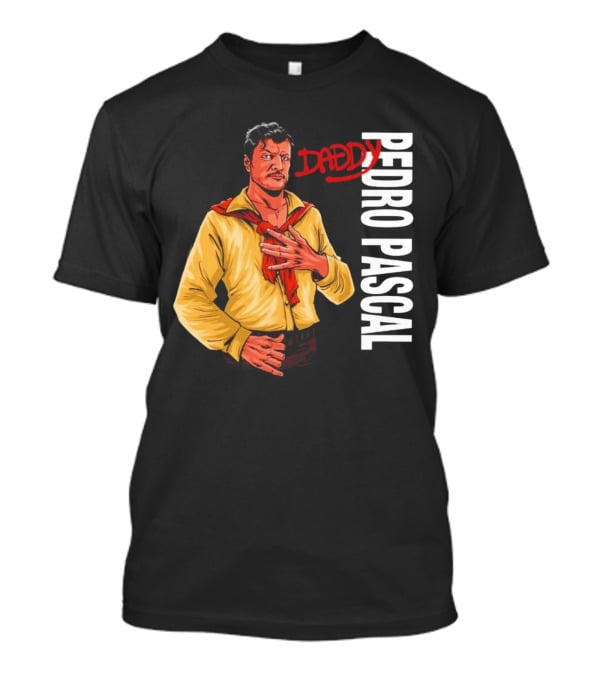 DADDY PEDRO PASCAL T-Shirt