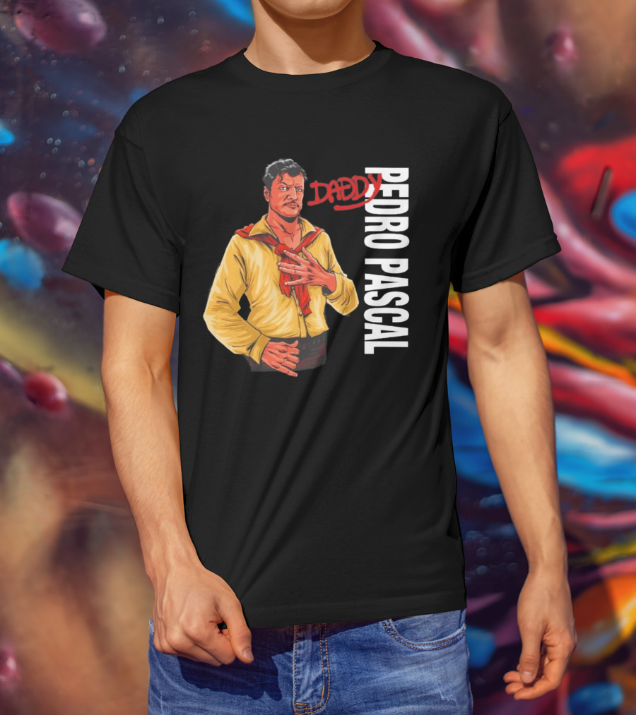 DADDY PEDRO PASCAL T-Shirt