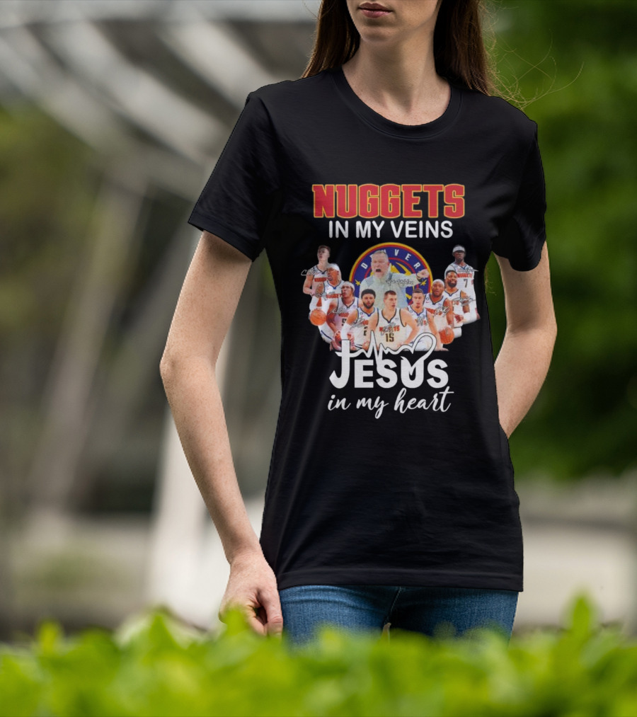 Nuggets In My Veins Denver Jesus In My Heart Signatures T-Shirt