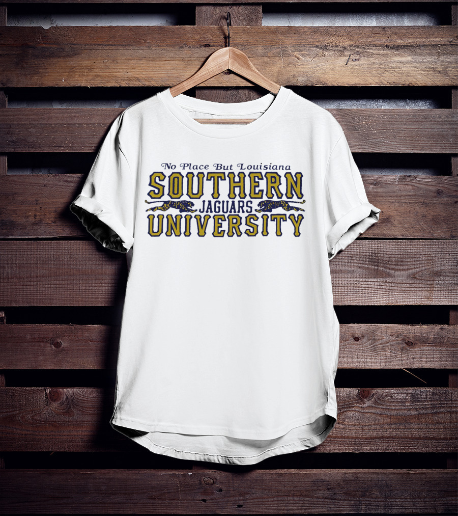 Southern University Jaguars No Place But Louisiana T-Shirt