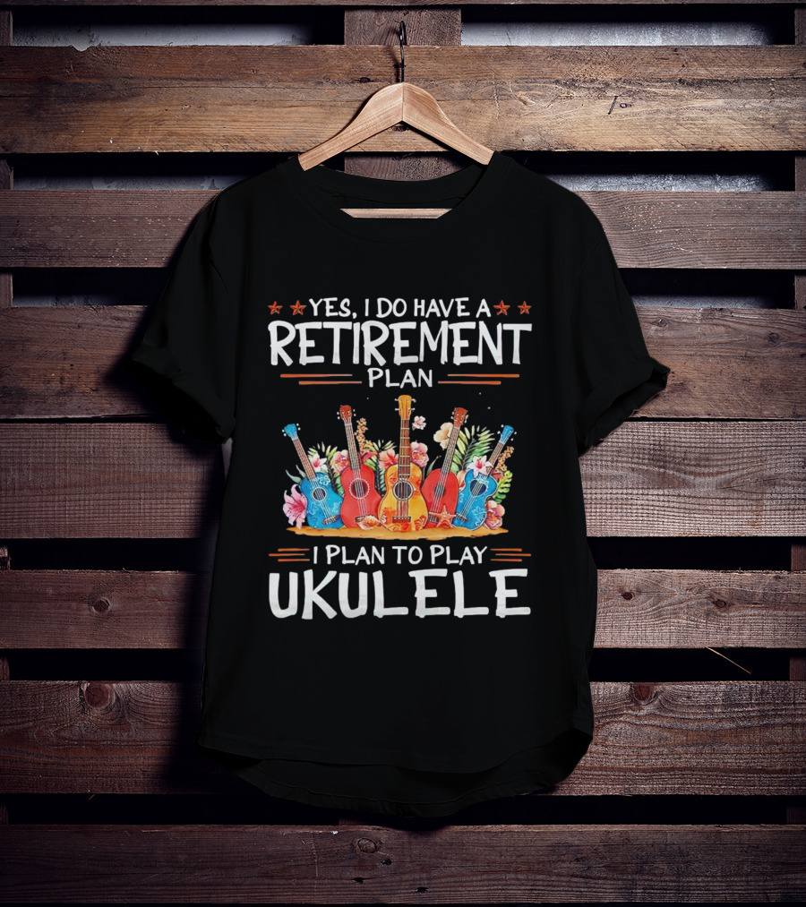Yes I Do Have A Retirement Plan I Plan To Play Ukulele Floral T-Shirt