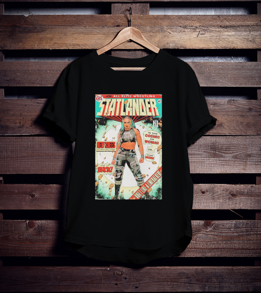 Kris AEW Statlander Back New Knees No Restrictions Cosmic Woman Comic 28 May 12 T-Shirt