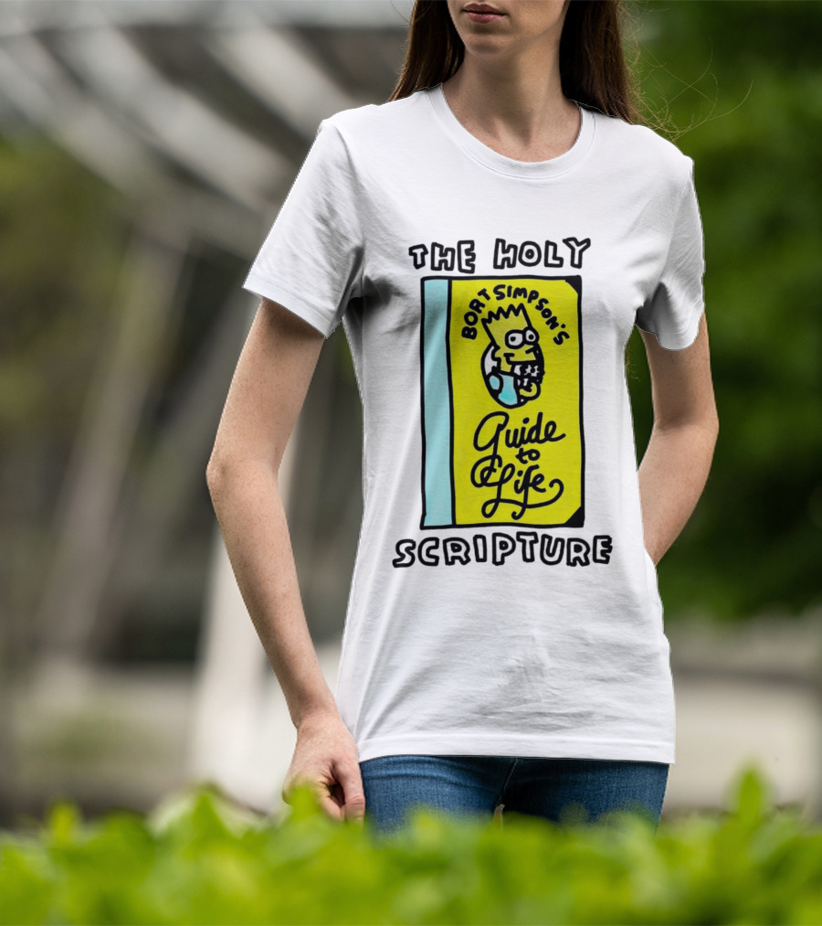 The Holy Scripture Bart Simpson's Guide To Life T-Shirt