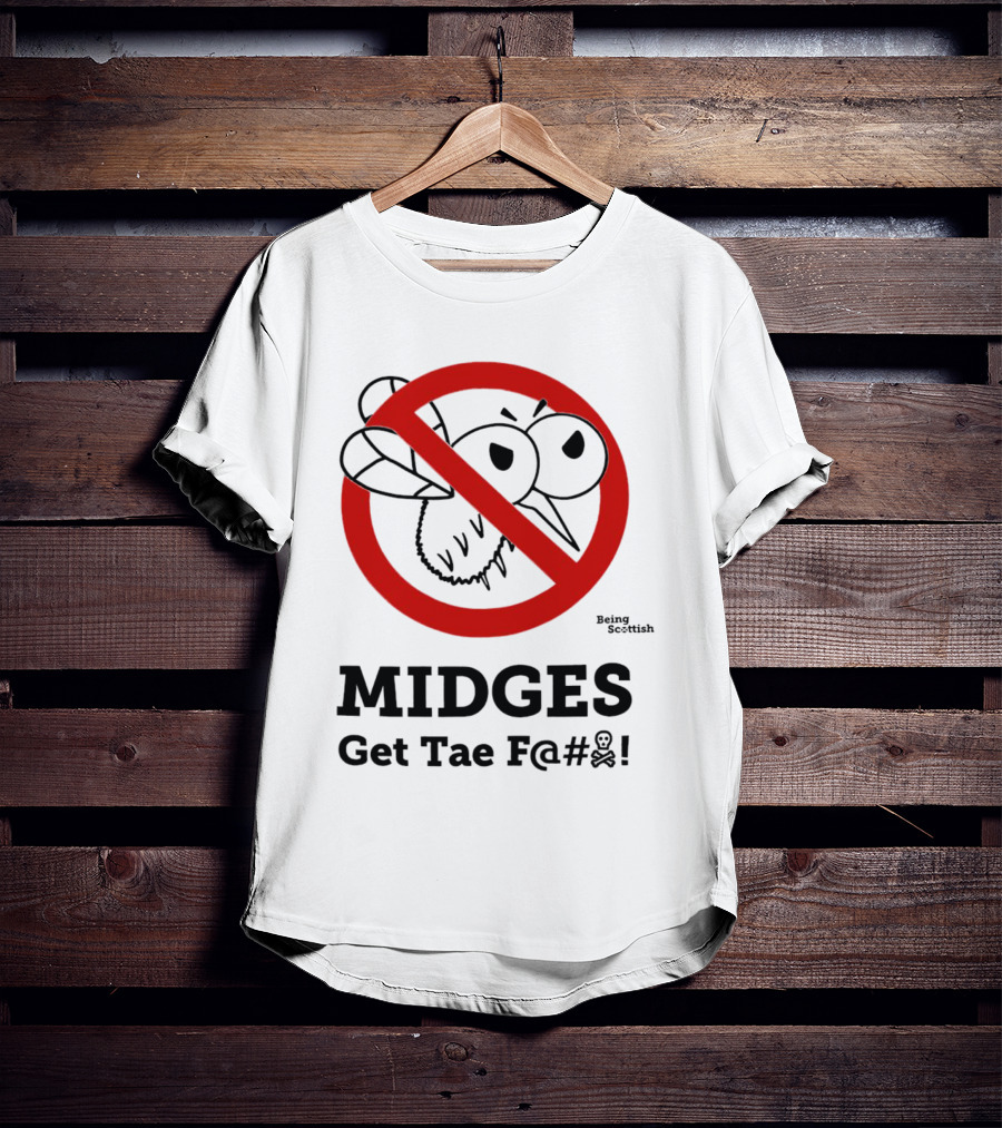 MIDGES Get Tae F@# Being Scottish T-Shirt
