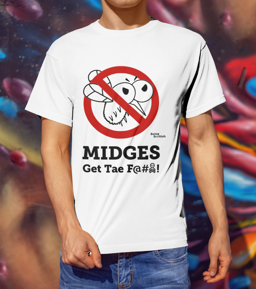 MIDGES Get Tae F@# Being Scottish T-Shirt