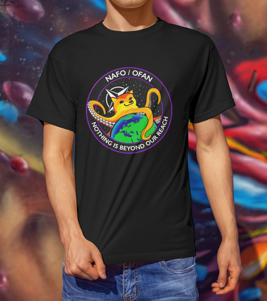 NAFO OFAN Octopus Dog Nothing Is Beyond Our Reach T-Shirt