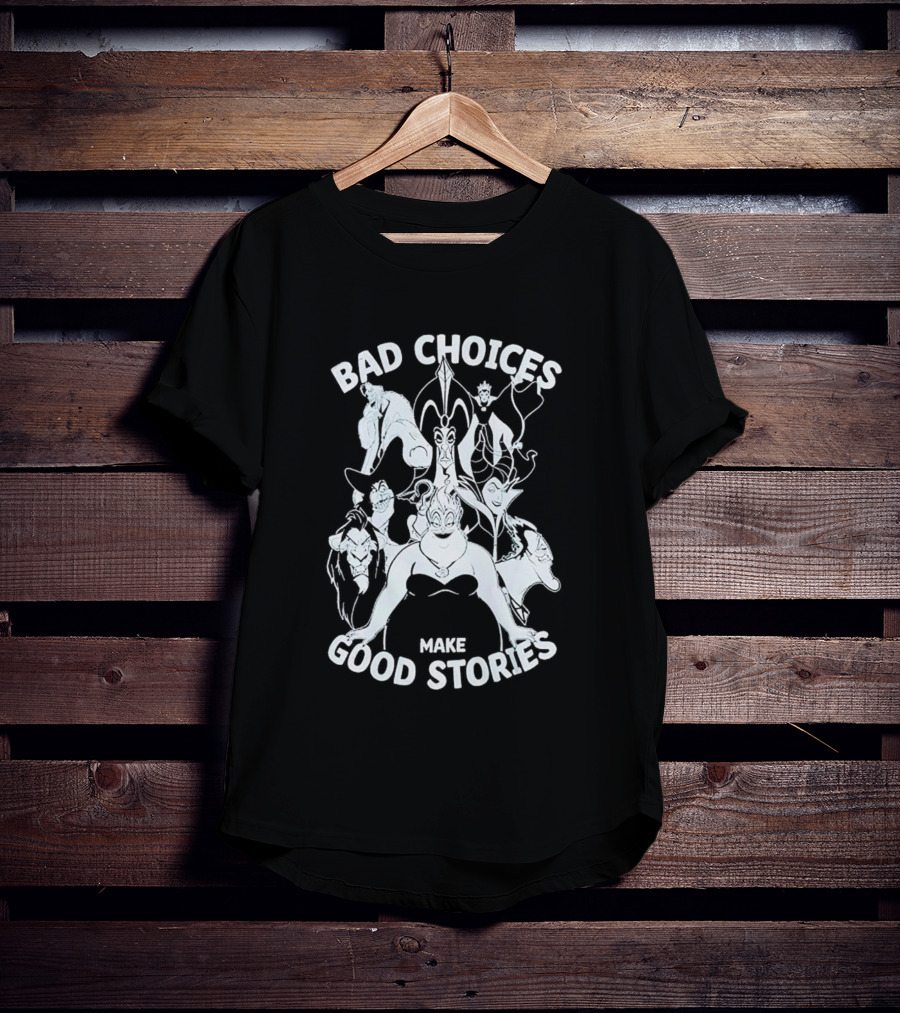 The Little Mermaid Villains Bad Choices Make Good Stories T-Shirt