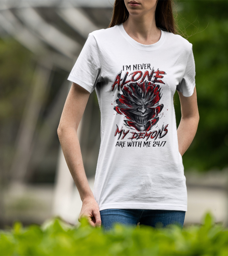 I'm Never Alone My Demons Are With Me 24 7 Joker Style Face T-Shirt
