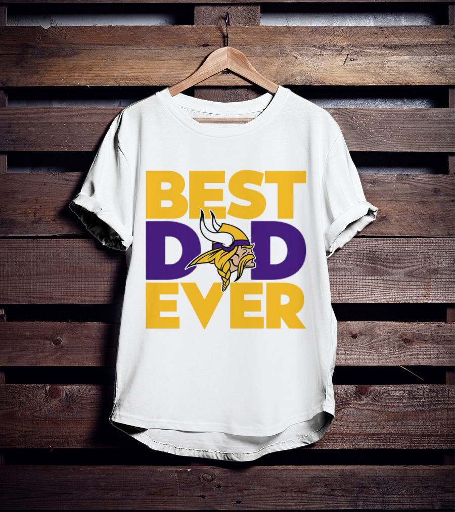 Best Dad Ever Minnesota Vikings Fan NFL T-Shirt