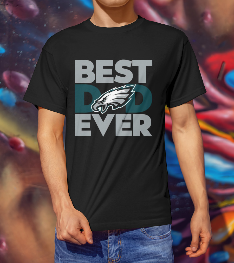 Best Dad Ever Philadelphia Eagles NFL T-Shirt