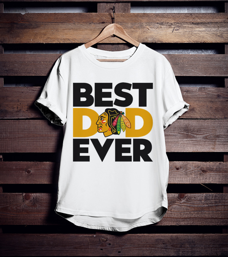 Best Dad Ever NHL Chicago Blackhawks T-Shirt