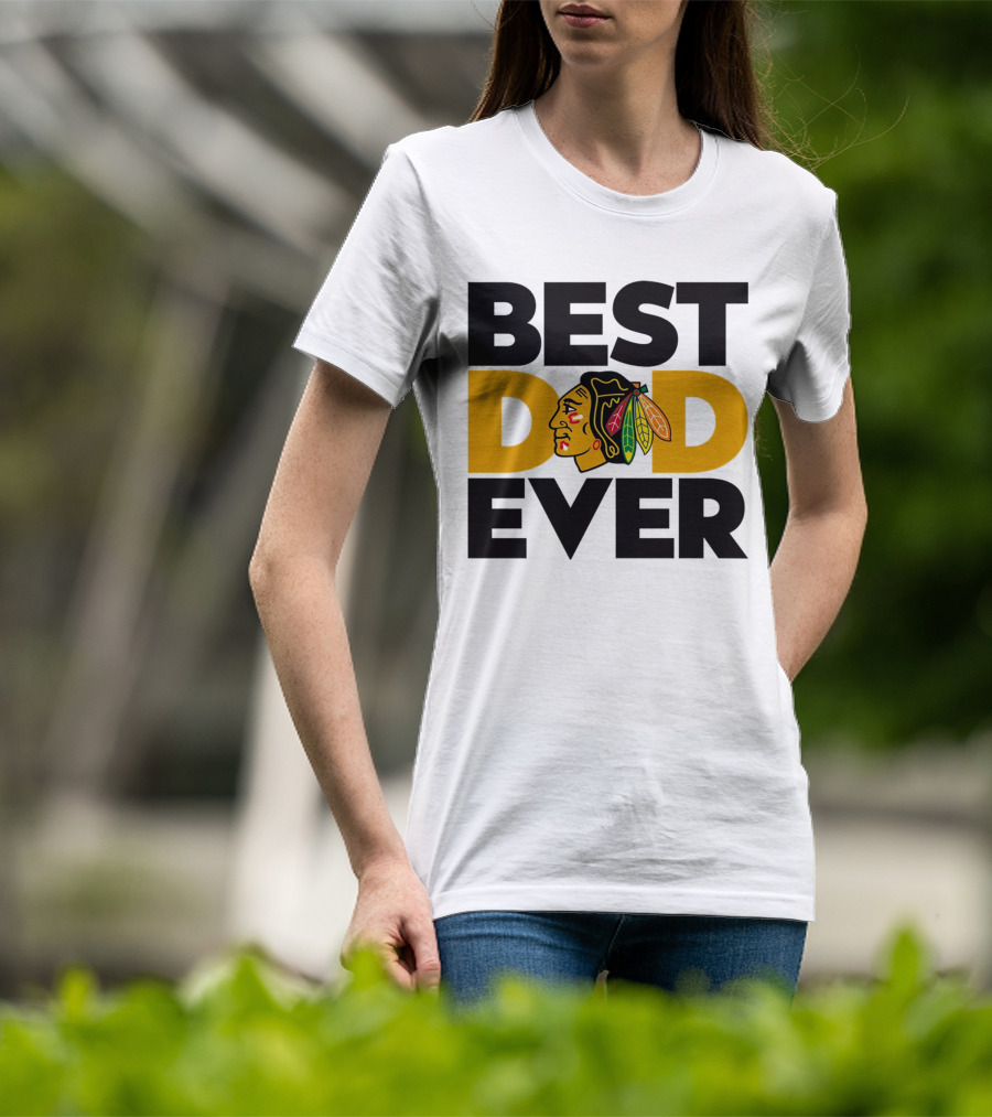 Best Dad Ever NHL Chicago Blackhawks T-Shirt