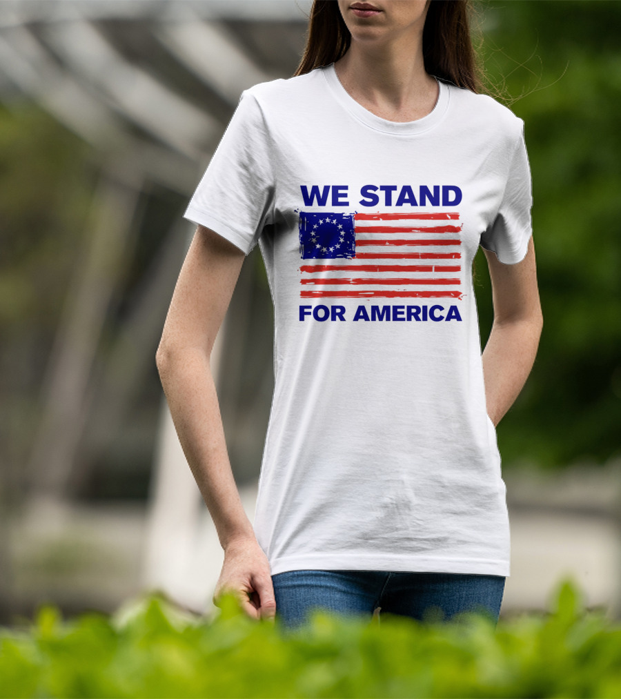 We Stand For America Betsy Ross Flag T-Shirt
