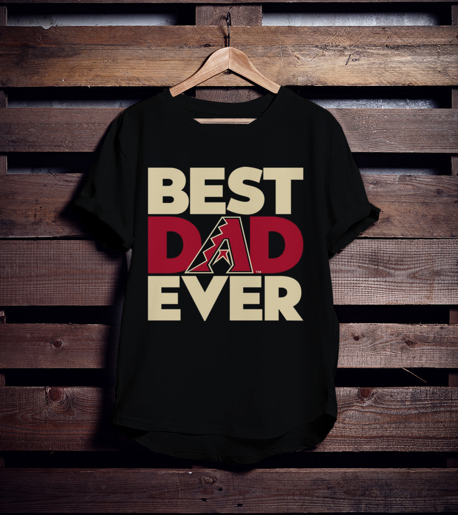 Best Dad Ever Arizona Diamondbacks MLB T-Shirt