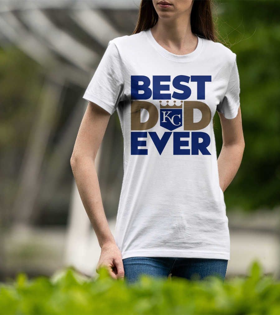 Best Dad Ever KC Royals Baseball T-Shirt