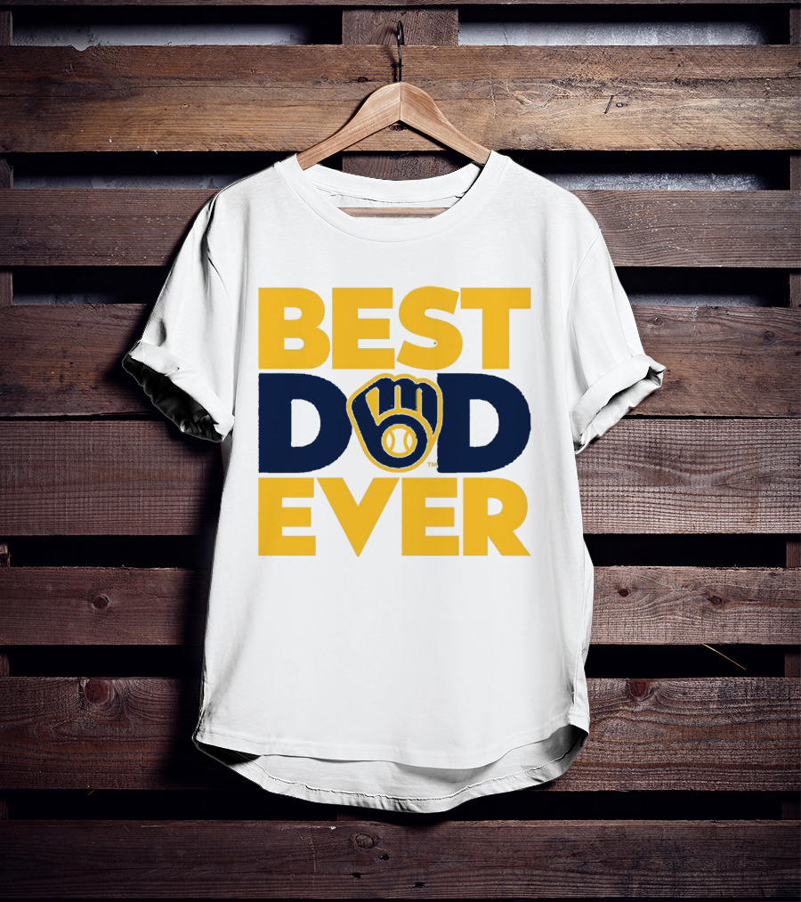 Best Dad Ever Milwaukee Brewers MLB T-Shirt