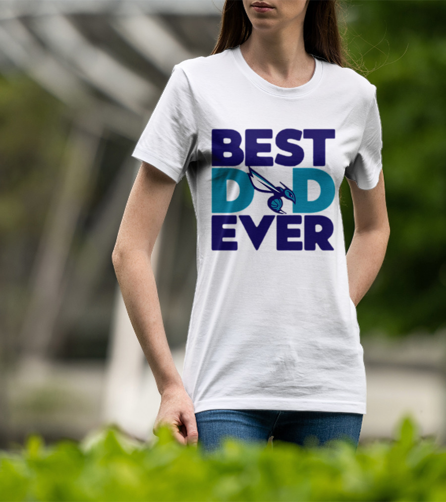 Best Dad Ever NBA Charlotte Hornets Father's Day Fan T-Shirt