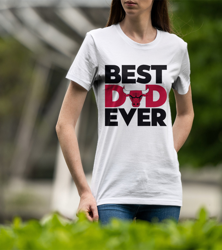 Best Dad Ever Chicago Bulls NBA T-Shirt