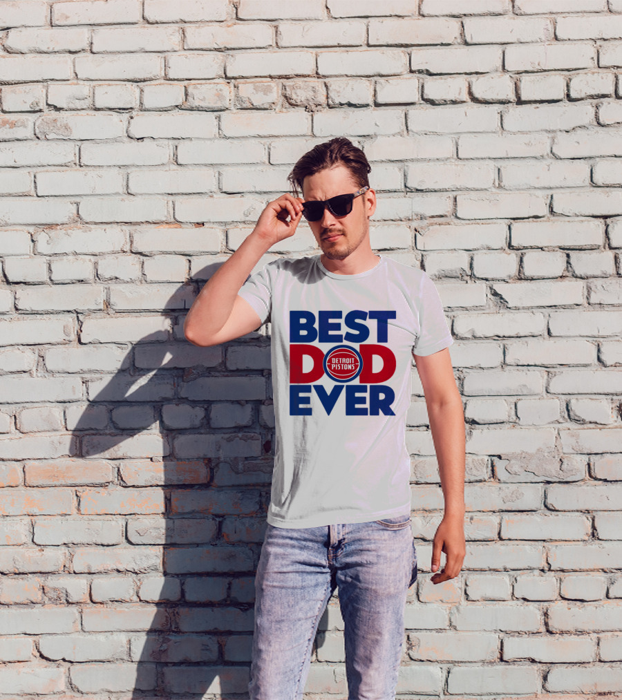 Best Dad Ever Detroit Pistons NBA T-Shirt