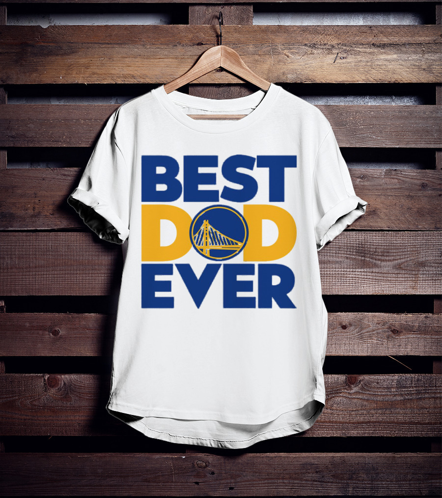 Best Dad Ever NBA Golden State Warriors Bridge T-Shirt