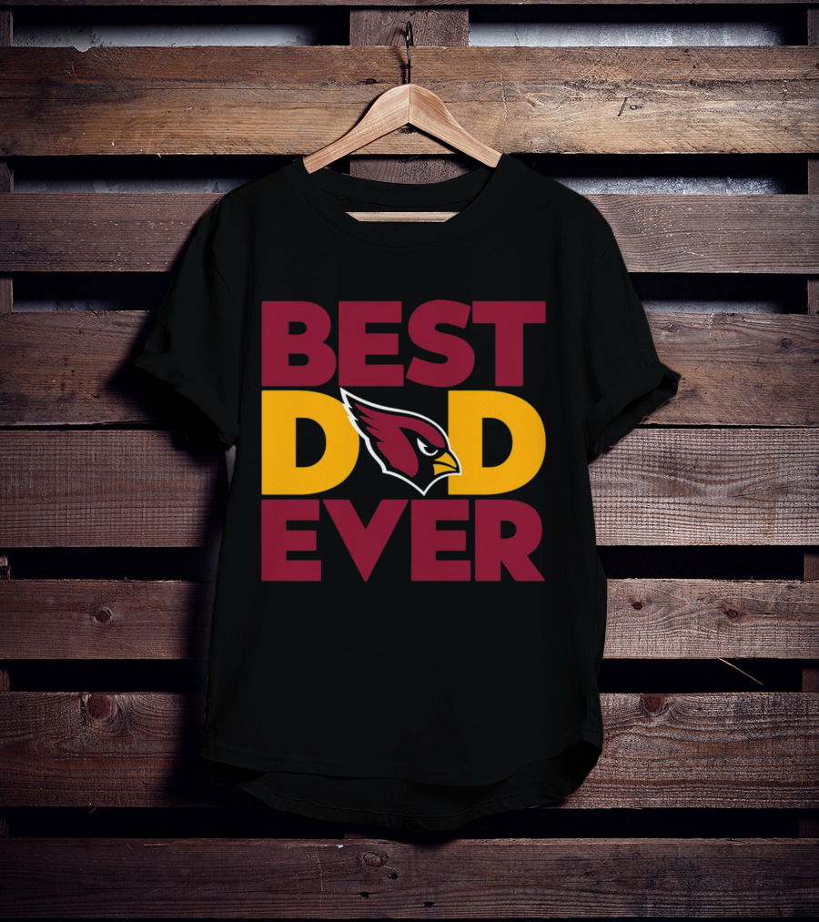 Best Dad Ever Arizona Cardinals NFL T-Shirt