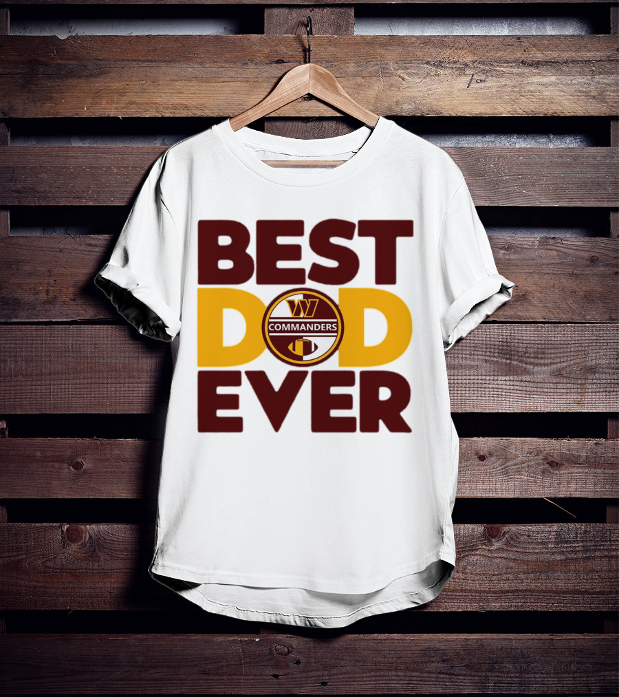 Best Dad Ever Commanders NFL Washington T-Shirt