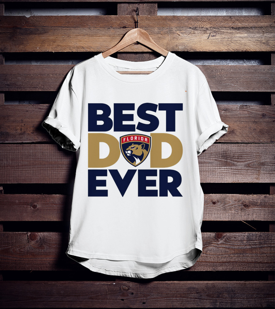 Best Dad Ever Florida Panthers NHL T-Shirt