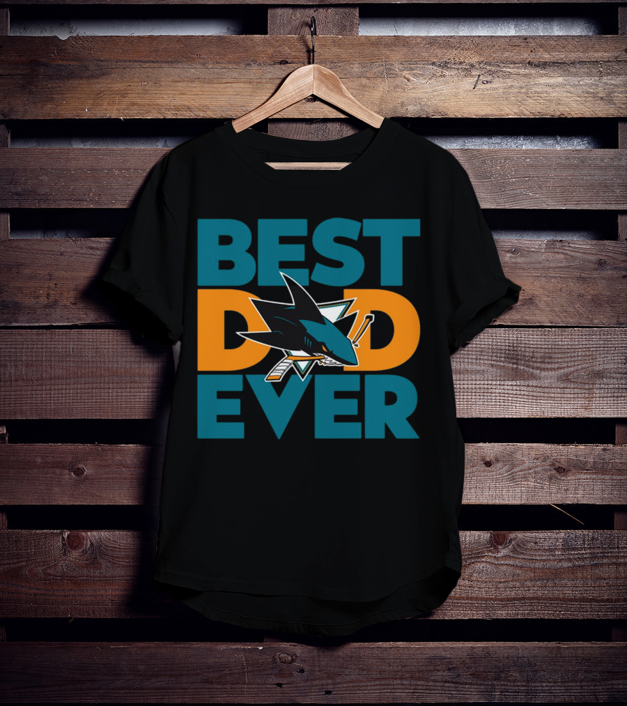 BEST DAD EVER San Jose Sharks NHL T-Shirt