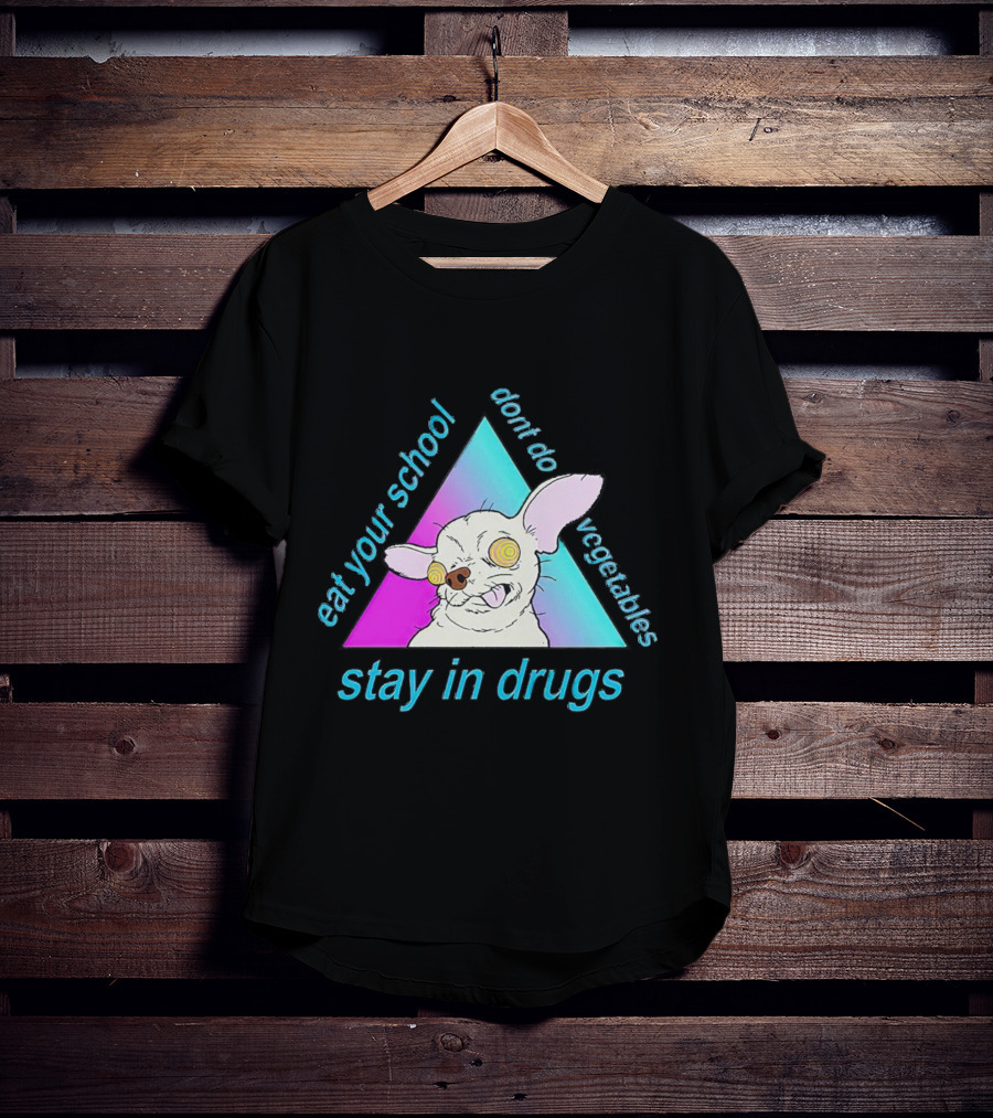 Stay In Drugs Eat Your School Don’t Do Vegetables Trippy Dog Triangle T-Shirt