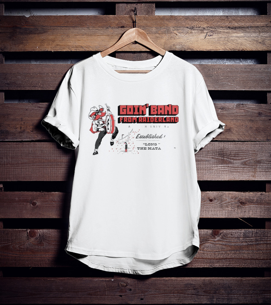 Goin' Band From Raiderland Texas Tech Red Raiders Established 1929 T-Shirt
