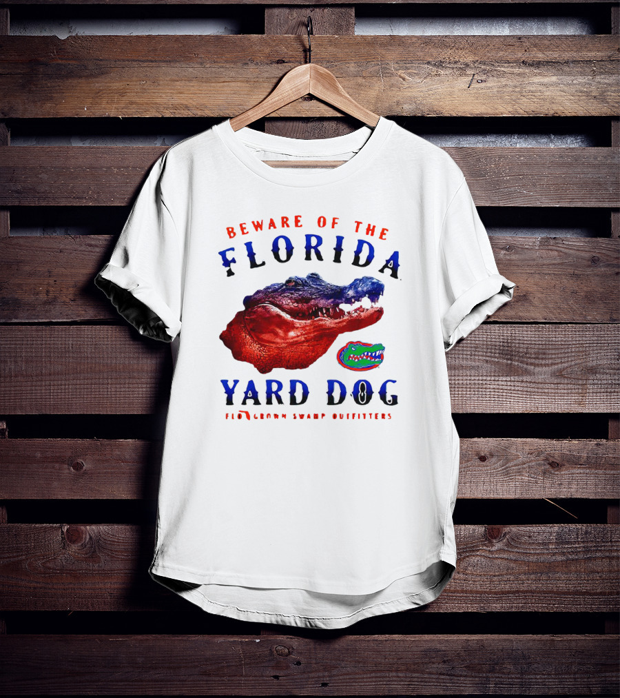 Beware Of The Florida Yard Dog Florida Gators FloGrown Swamp Outfitters T-Shirt