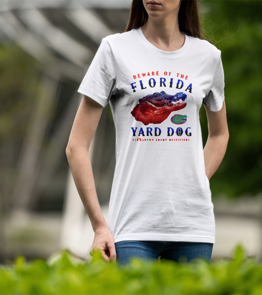 Beware Of The Florida Yard Dog Florida Gators FloGrown Swamp Outfitters T-Shirt