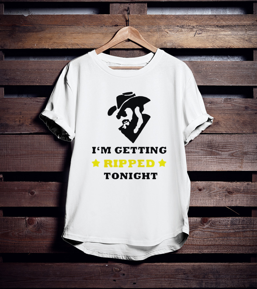I'm Getting Ripped Tonight Cowboy T-Shirt