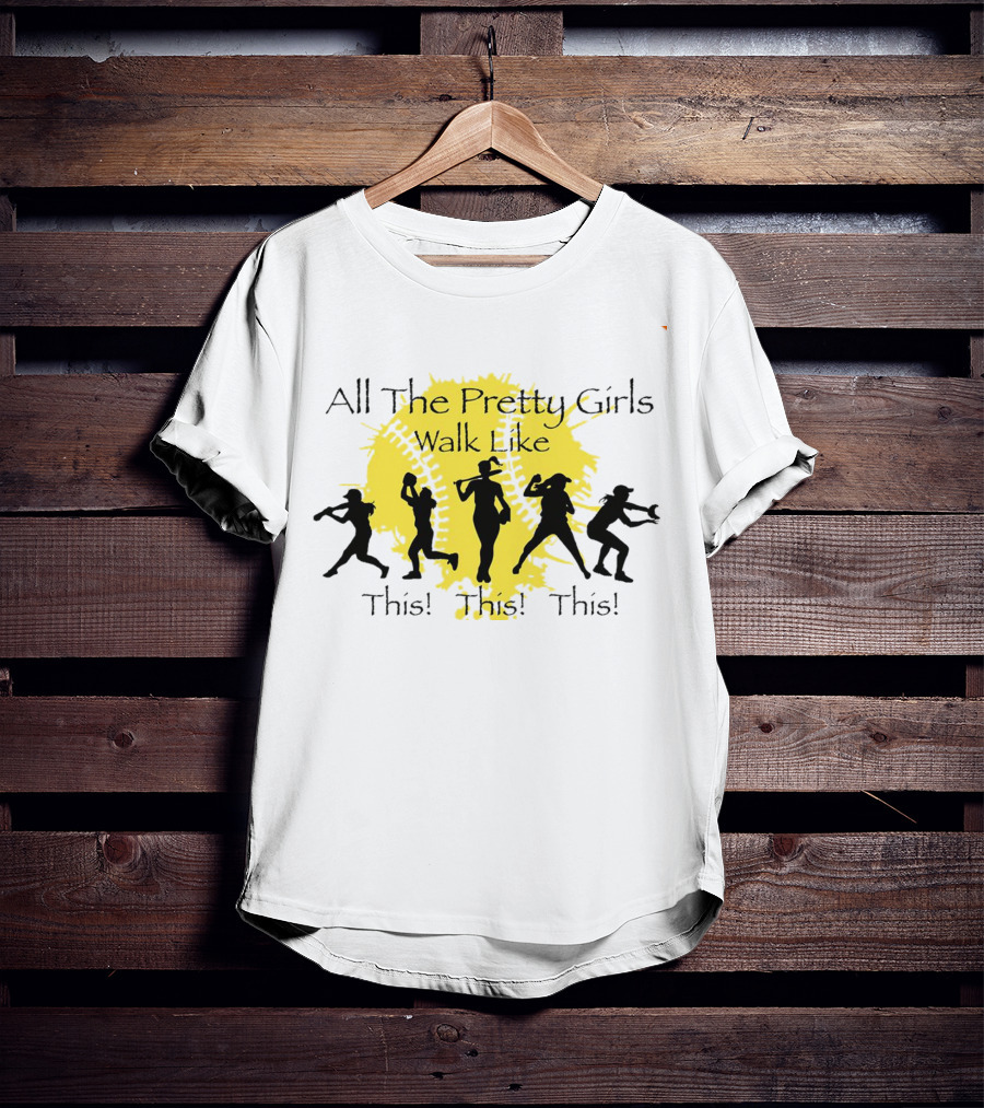 All The Pretty Girls Walk Like This Baseball Silhouettes T-Shirt