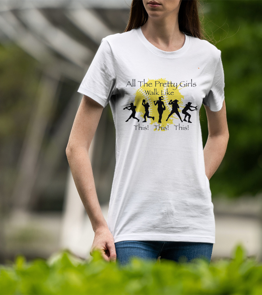 All The Pretty Girls Walk Like This Baseball Silhouettes T-Shirt