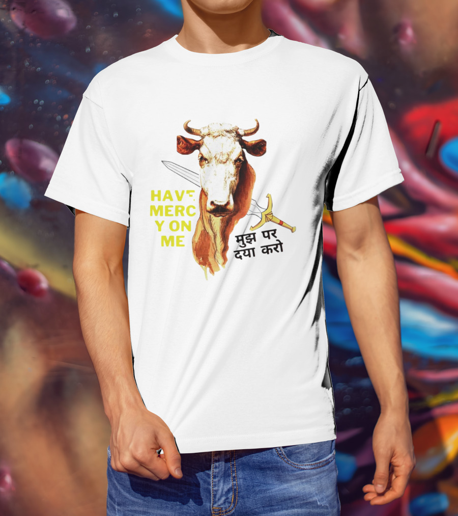 Have Mercy On Me Cow With Sword And Hindi Text T-Shirt