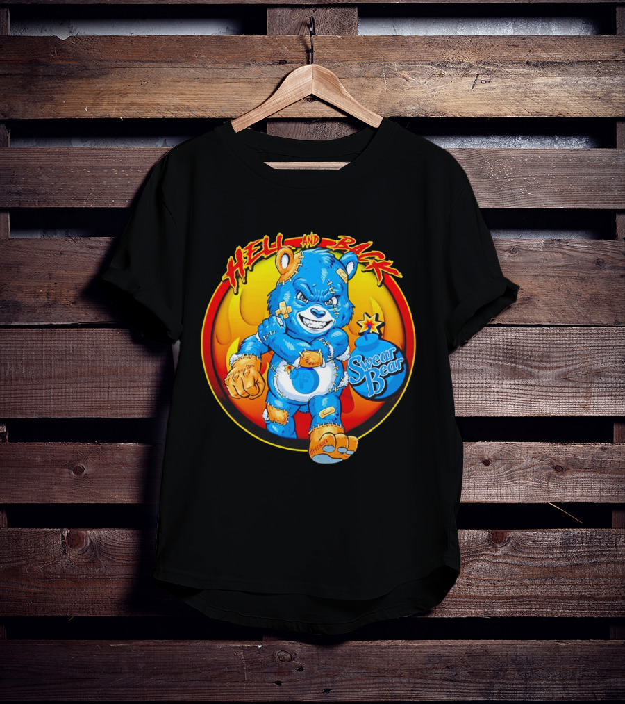 Hell And Back Swear Bear Fierce Blue Cartoon With Flames T-Shirt