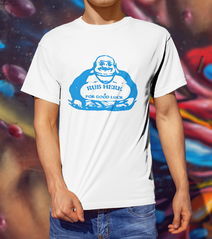 Missy Pantone Rub Here For Good Luck Buddha T-Shirt
