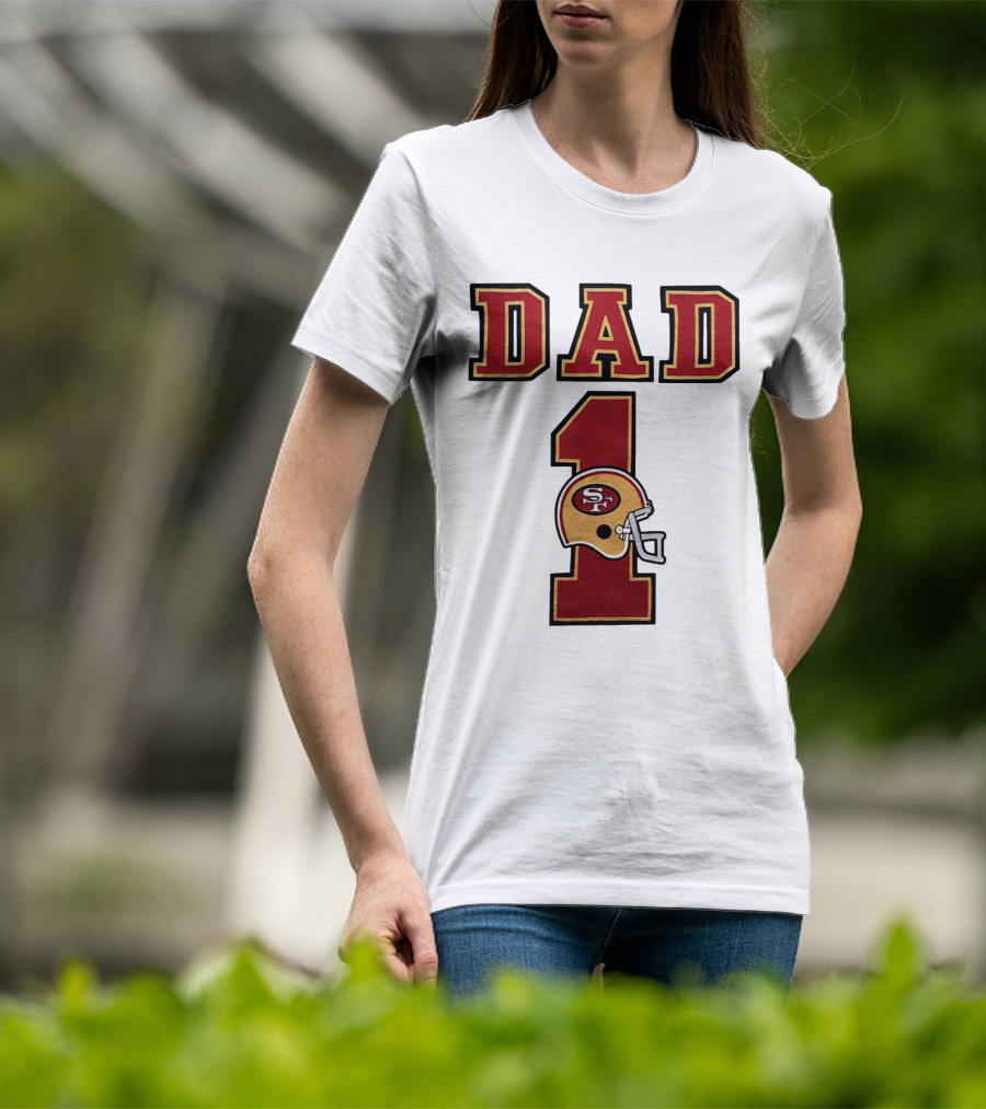 San Francisco 49ers Dad Number 1 Football Helmet T-Shirt