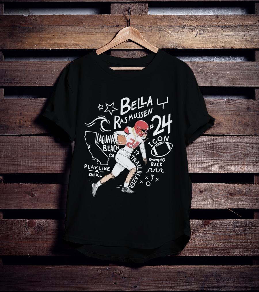 Bella Rasmussen #24 Running Back Icon Laguna Beach CA Trailblazer Play Like A Girl T-Shirt
