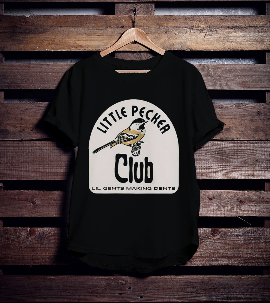 Little Pecker Club Bird Lil Gents Making Dents T-Shirt