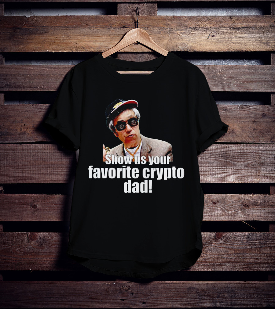 Show Us Your Favorite Crypto Dad Enthusiast With Sunglasses And Cap T-Shirt