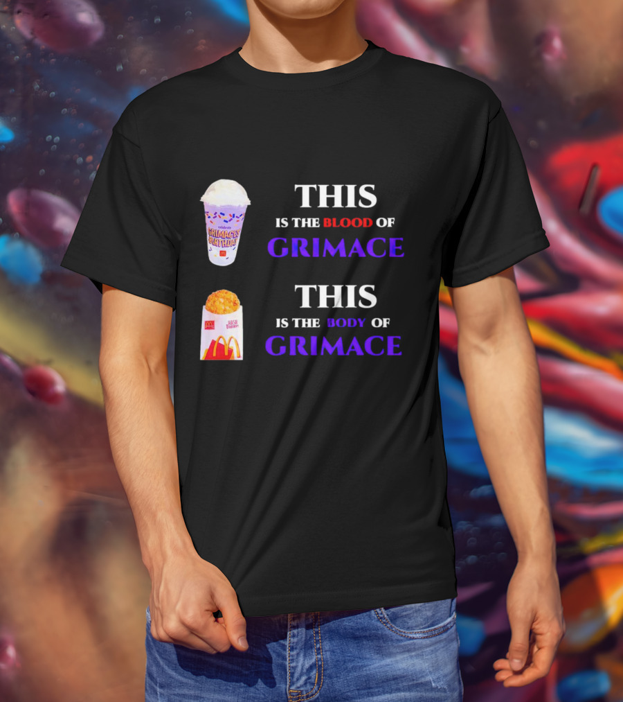 This Is The Blood Of Grimace Grimace's Birthday Shakes This Is The Body Of Grimace Mc Donald's Hash Browns T-Shirt