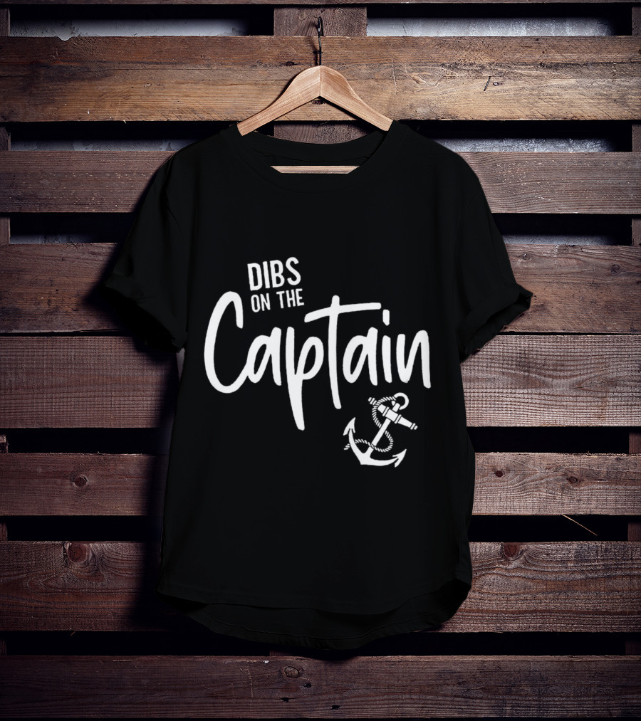 Dibs On The Captain Anchor Nautical T-Shirt