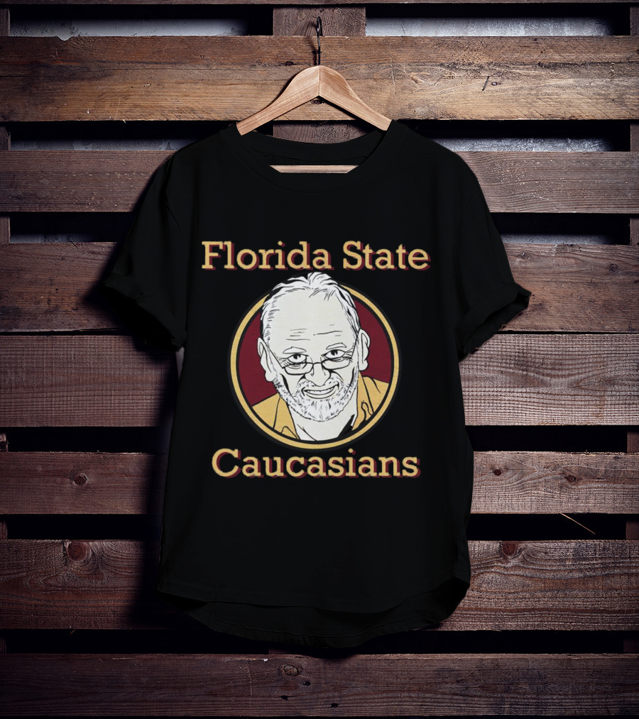 Florida State Caucasians Florida State Seminoles T-Shirt