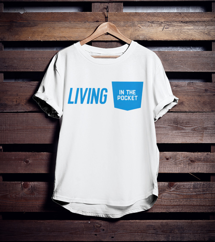Living In The Pocket Blue Text Iconic Phrase T-Shirt