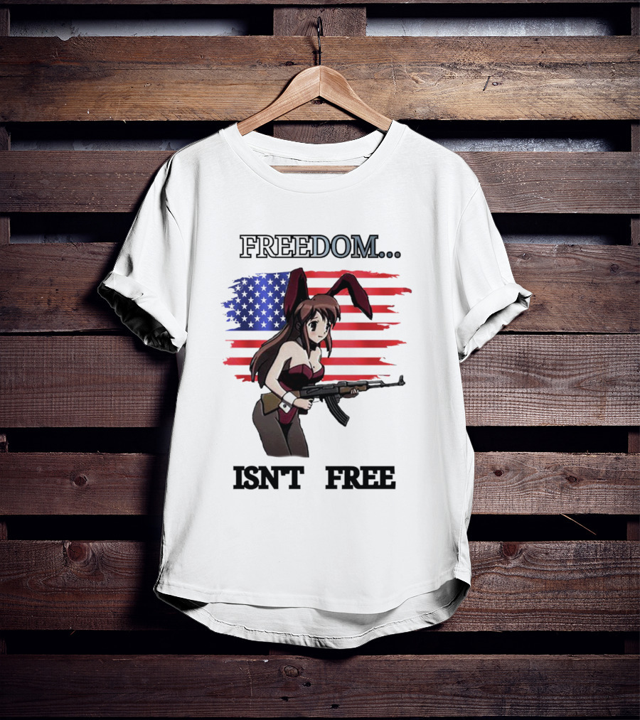FREEDOM ISN'T FREE Bunny Girl With Gun And American Flag T-Shirt