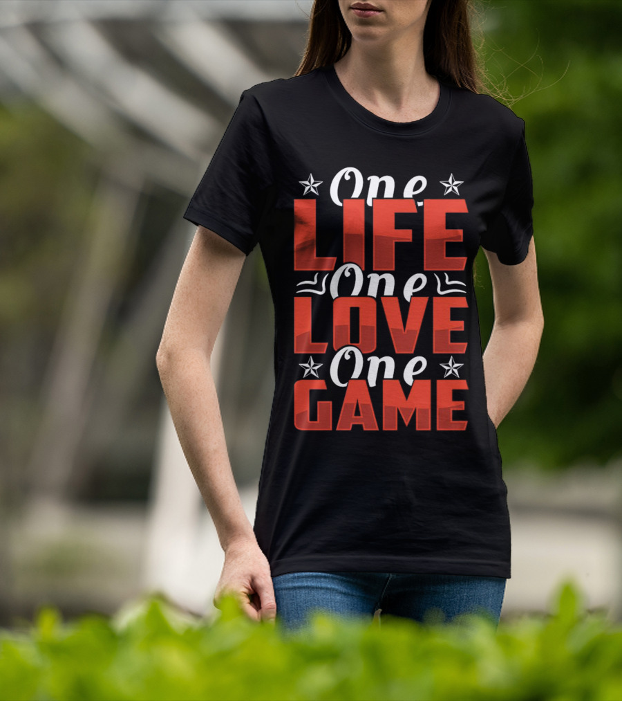 One Life One Love One Game Inspirational Motivational Stars T-Shirt