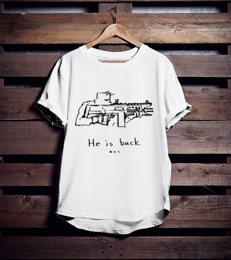 He Is Back BH7 Rifle Sketch Outline T-Shirt
