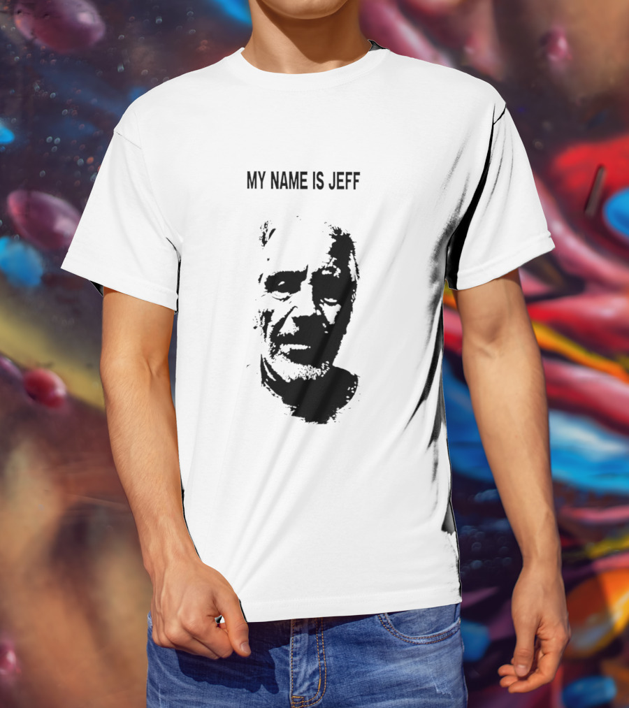 My Name Is Jeff T-Shirt